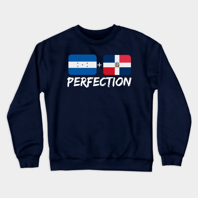 Honduran Plus Dominican Perfection Mix Flag Heritage Gift Crewneck Sweatshirt by Just Rep It!!